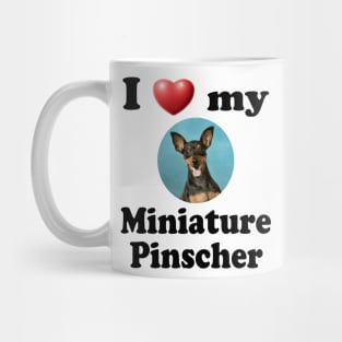 I Love My Miniature Pinscher Mug